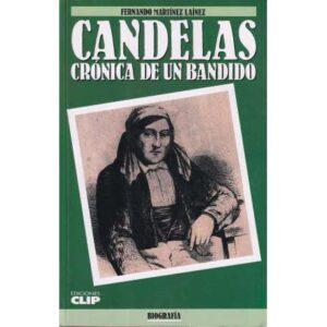 Candelas: crónica de un bandido