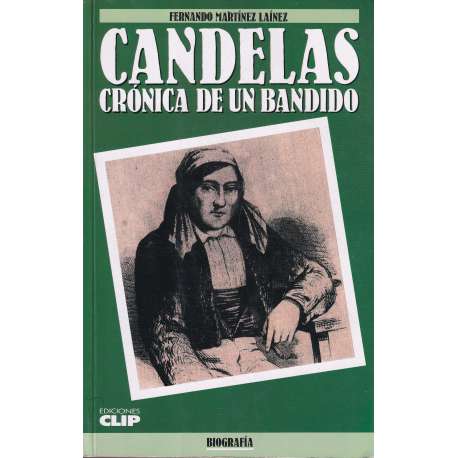 Candelas: crónica de un bandido