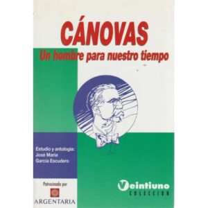 Cánovas. Un hombre para nuestro tiempo