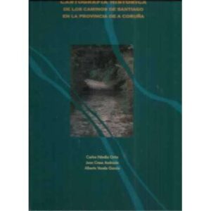 Cartografía histórica de los Caminos de Santiago en la provincia de A Coruña
