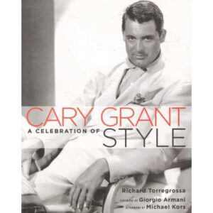 Cary Grant. A celebration of style
