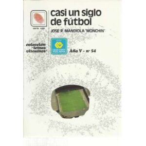 Casi un siglo de futbol