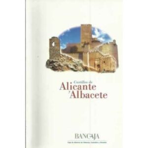 Castillos de Alicante y Albacete