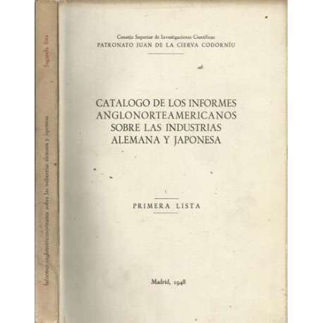 Catálogo de los informes anglonorteamericanos sobre las industrias alemana y japonesa