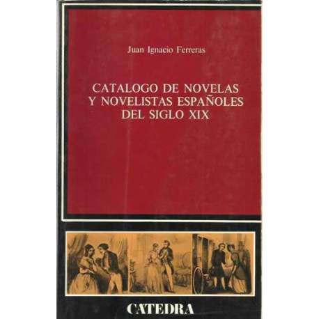 Catálogo de novelas y novelistas españoles del siglo XIX