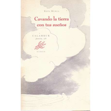 Cavando la tierra con tus sueños