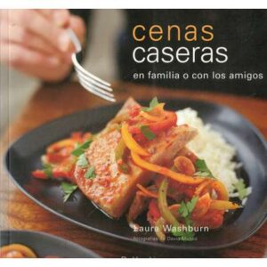 Cenas caseras en familia o con los amigos