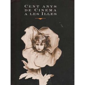 Cent anys de Cinema a les Illes