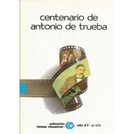 Centenario de Antonio de Trueba