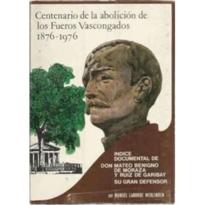 Centenario de la abolición de los Fueros Vascongados 1876-1976