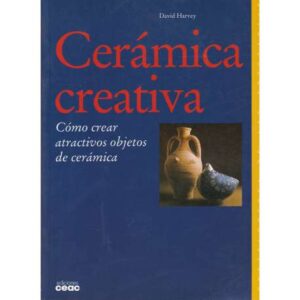 Cerámica creativa. Cómo crear atractivos objetos de cerámica