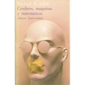 Cerebros, máquinas y matemáticas