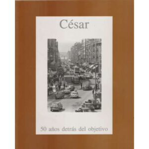 César. 50 años detrás del objetivo