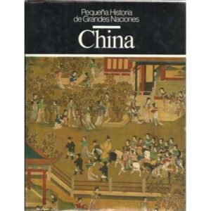 CHINA. Pequeña historia de las grandes naciones