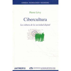 Cibercultura. La cultura de la sociedad digital