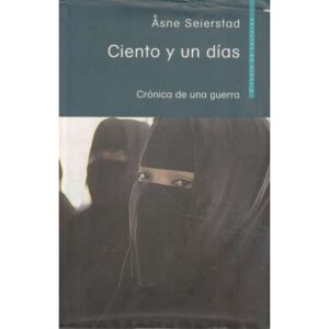Ciento y un días. Crónica de una guerra