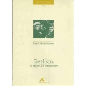 Cine e historia. Las imágenes de la historia reciente