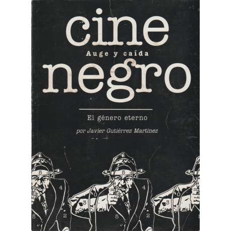 Cine negro. Auge y caída. El género eterno