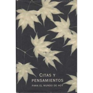 Citas y pensamientos para el mundo de hoy