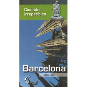 Ciudades irrepetibles. Barcelona