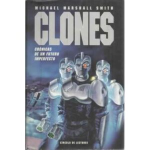 Clones. Crónicas de un futuro imperfecto