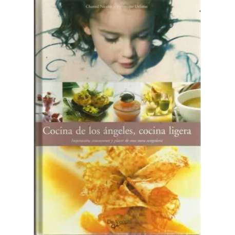 COCINA DE LOS ÁNGELES, COCINA LIGERA. Inspiración, evocaciones y placer de una mesa acogedora