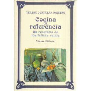 COCINA DE REFERENCIA. Un recetario de los felices veinte