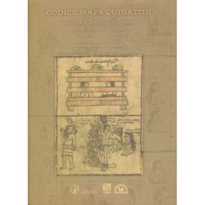 Códice mapa Quinatzin. Justicia y derechos humanos en el México antiguo