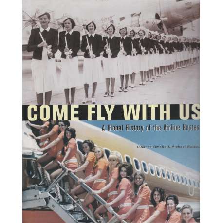 Come fly with us! A Global History of the Airline Hostess
