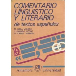 Comentario lingüístico y literario de textos españoles