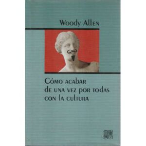 Cómo acabar de una vez por todas con la cultura