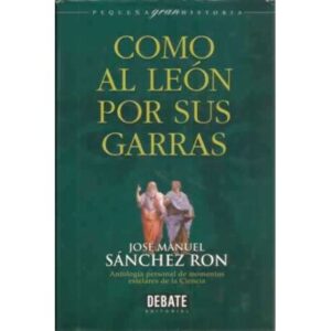 Como al león por sus garras