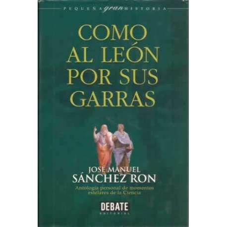 Como al león por sus garras