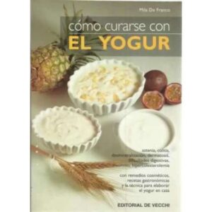 Cómo curarse con el yogur