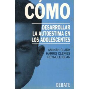 Cómo desarrollar la autoestima en los adolescentes