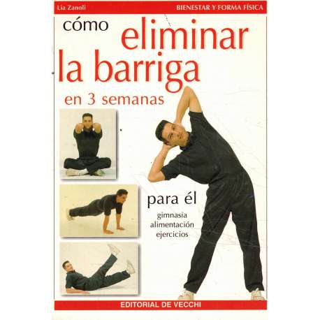 Cómo eliminar la barriga en 3 semanas para él