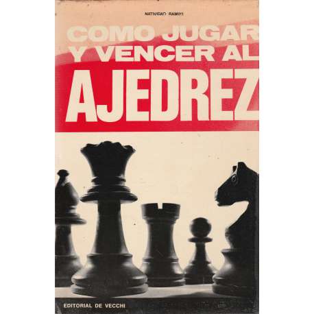 Cómo jugar y vencer al ajedrez