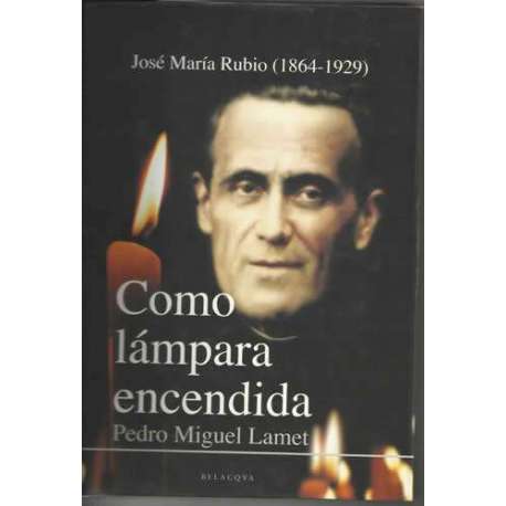 Como lámpara encendida. José María Rubio 1864-1929