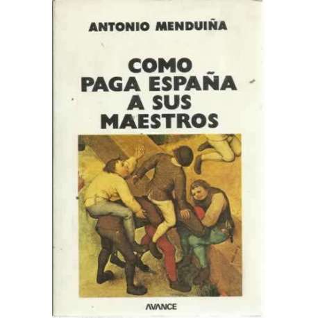 CÓMO PAGA ESPAÑA A SUS MAESTROS