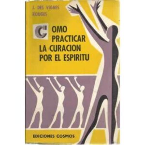 Cómo practicar la curación por el espíritu