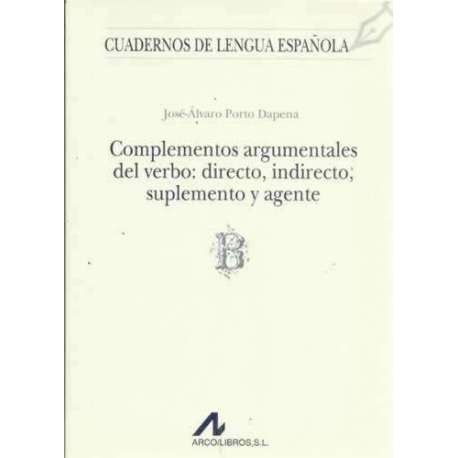 Complementos argumentales del verbo: directo, indirecto, suplemento y agente