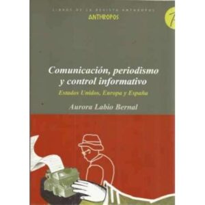 Comunicación, periodismo y control informativo. Estados Unidos, Europa y España