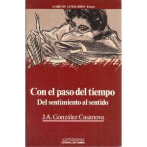 Con el paso del tiempo. Del sentimiento al sentido