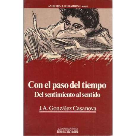 Con el paso del tiempo. Del sentimiento al sentido