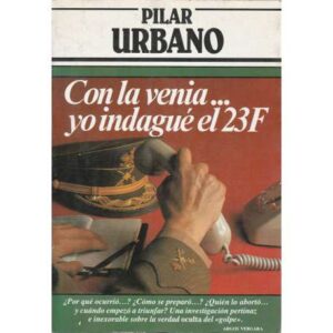 Con la venia... Yo indagué el 23-F