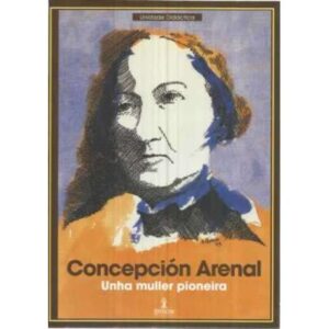 Concepción Arenal, unha muller pioneira