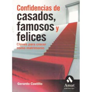 Confidencias de casados, famosos y felices