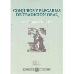 Conjuros y plegarias de tradición oral
