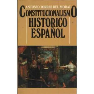 Constitucionalismo historico español.