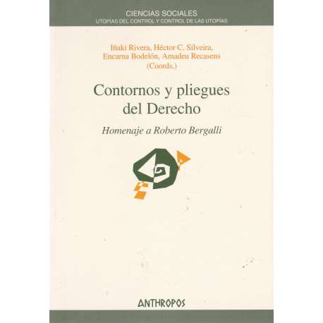 Contornos y pliegues del Derecho. Homenaje a Roberto Bergalli